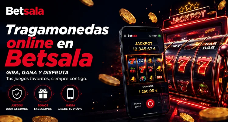 Tragamonedas online en Betsala